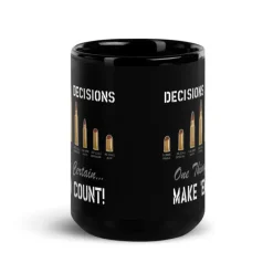 Decisions Decisions 2A 15oz Coffee Mug by 7.62 Design