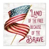 Land of the Free Because of the Brave 10 x 10 inch Wall Sign