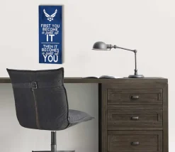 U.S. Air Force First You Become 7 x 18 inch Wood Sign- Made In The USA