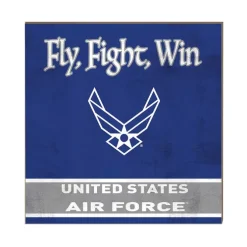 U.S. Air Force Fly Figh Win 10 x 10 inch Wood Sign - Made In The USA