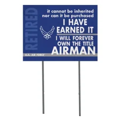 U.S. Air Force I Earned It Retired 18 x 24 inch Lawn Sign
