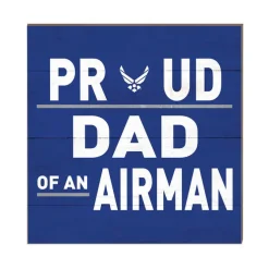 U.S. Air Force Proud Dad 10 x 10 inch Wood Sign - Made In The USA