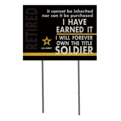 U.S. Army I Earned It Retired 18 x 24 inch Lawn Sign