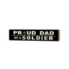 U.S. Army Proud Dad 3 x 13 inch Wood Sign - Made In The USA