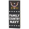 U.S. Navy Family Country Navy 7 x 18 inch Wood Sign- Made In The USA