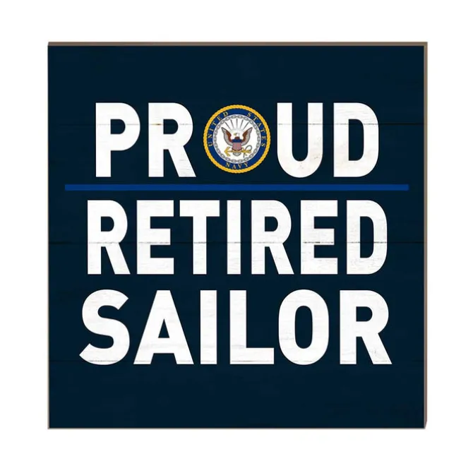 U.S. Navy Proud Retired Sailor 10 x 10 inch Wood Sign