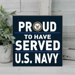 U.S. Navy Proud To Have Served Veteran 10 x 10 inch Wood Sign