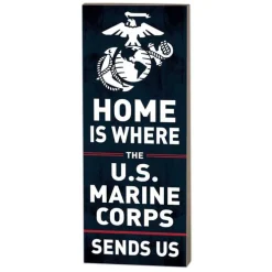 USMC Home Is Where They Send Us 7 x 18 inch Wood Sign- Made In The USA