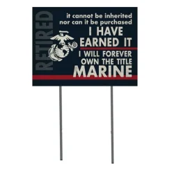 USMC I Earned It Retired 18 x 24 inch Lawn Sign